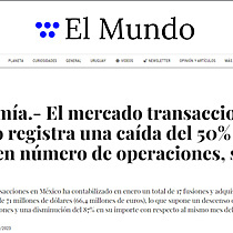 Economa.- El mercado transaccional de Mxico registra una cada del 50% en enero en nmero de operaciones, segn TTR
